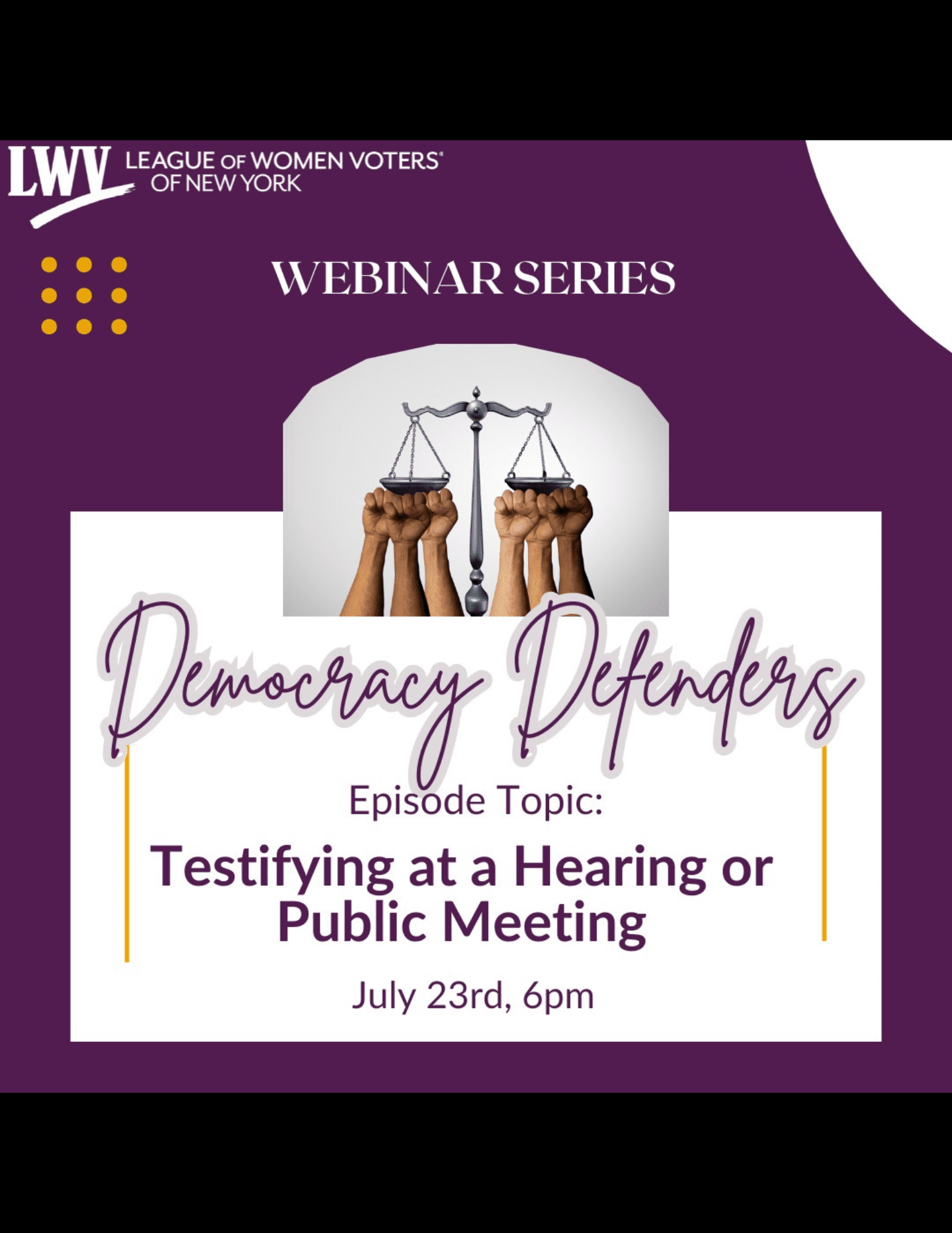 Webinar series flyer for "Democracy Defenders" on testifying at a hearing or public meeting, hosted by the League of Women Voters of NY, scheduled for July 23rd at 6pm.
