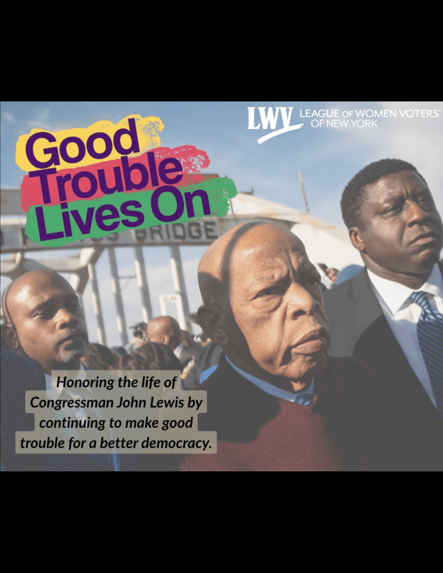 Congressman John Lewis walks in a crowd; overlaid text reads, “Good Trouble Lives On,” with a note about honoring his legacy and promoting democracy, and the League of Women Voters logo.
